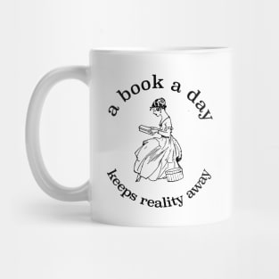 A Book A Day Keeps Reality Away Mug